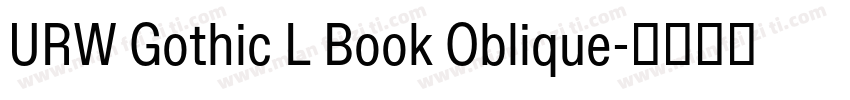 URW Gothic L Book Oblique字体转换